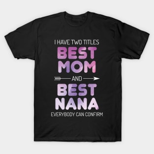 Best Mom And Best Nana Grandma T-Shirt